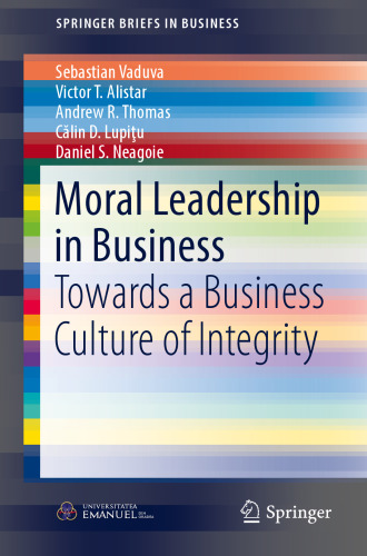 Moral Leadership in Business: Towards a Business Culture of Integrity