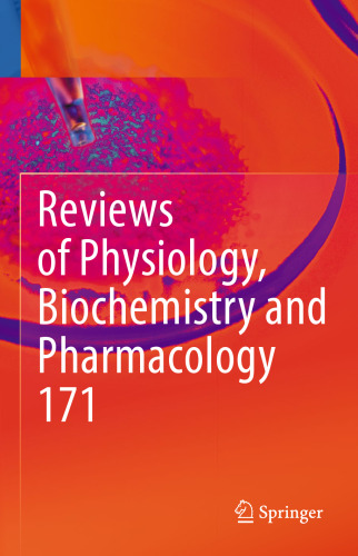 Reviews of Physiology, Biochemistry and Pharmacology, Vol. 171