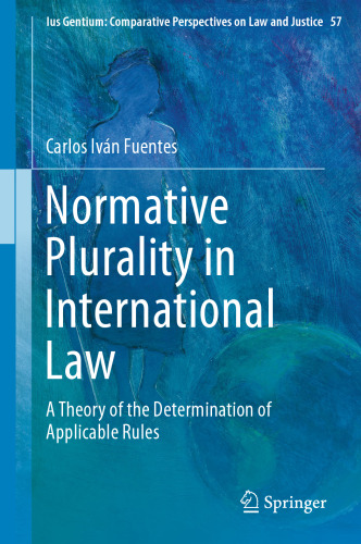 Normative Plurality in International Law: A Theory of the Determination of Applicable Rules