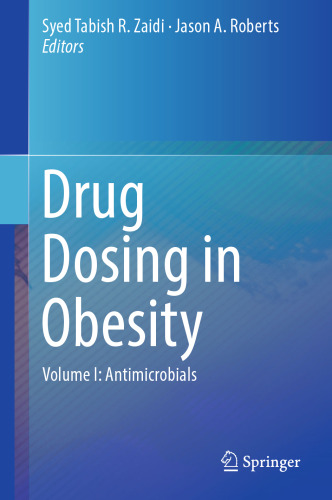 Drug Dosing in Obesity: Volume I: Antimicrobials