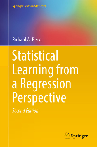 Statistical Learning from a Regression Perspective