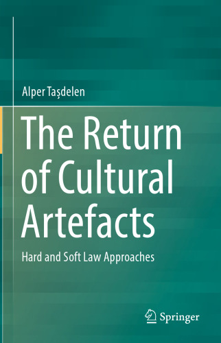 The Return of Cultural Artefacts: Hard and Soft Law Approaches