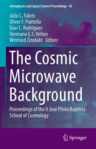 The Cosmic Microwave Background: Proceedings of the II José Plínio Baptista School of Cosmology