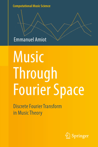 Music Through Fourier Space: Discrete Fourier Transform in Music Theory