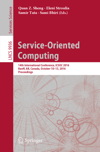 Service-Oriented Computing: 14th International Conference, ICSOC 2016, Banff, AB, Canada, October 10-13, 2016, Proceedings