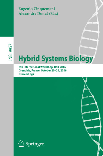Hybrid Systems Biology: 5th International Workshop, HSB 2016, Grenoble, France, October 20-21, 2016, Proceedings
