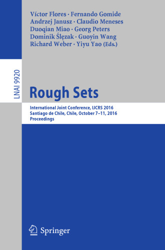 Rough Sets: International Joint Conference, IJCRS 2016, Santiago de Chile, Chile, October 7–11, 2016, Proceedings