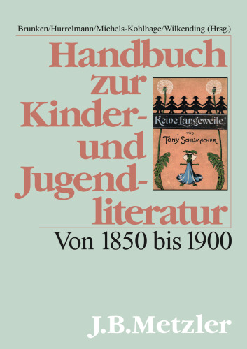 Handbuch zur Kinder- und Jugendliteratur: Von 1850 bis 1900