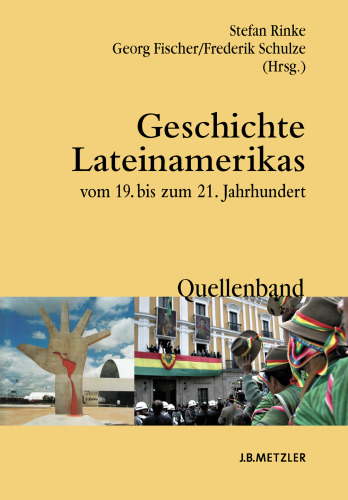 Geschichte Lateinamerikas vom 19. bis zum 21. Jahrhundert: Quellenband