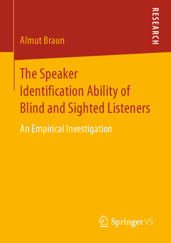 The Speaker Identification Ability of Blind and Sighted Listeners: An Empirical Investigation 