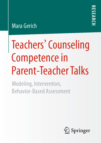 Teachers‘ Counseling Competence in Parent-Teacher Talks: Modeling, Intervention, Behavior-Based Assessment
