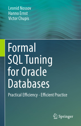Formal SQL Tuning for Oracle Databases: Practical Efficiency - Efficient Practice