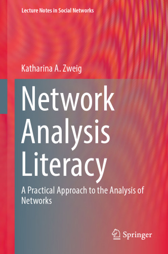 Network Analysis Literacy: A Practical Approach to the Analysis of Networks