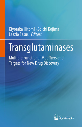 Transglutaminases: Multiple Functional Modifiers and Targets for New Drug Discovery