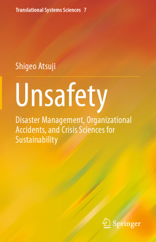 Unsafety: Disaster Management, Organizational Accidents, and Crisis Sciences for Sustainability