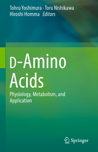 D-Amino Acids: Physiology, Metabolism, and Application