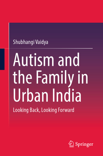 Autism and the Family in Urban India: Looking Back, Looking Forward