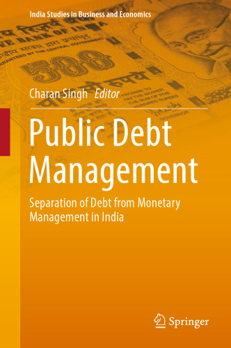 Public Debt Management: Separation of Debt from Monetary Management in India