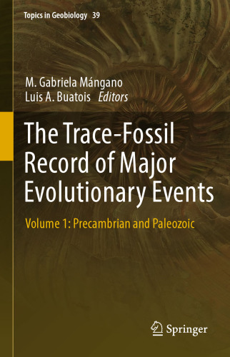 The Trace-Fossil Record of Major Evolutionary Events: Volume 1: Precambrian and Paleozoic