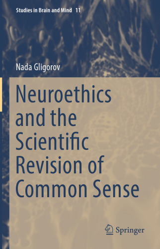 Neuroethics and the Scientific Revision of Common Sense 