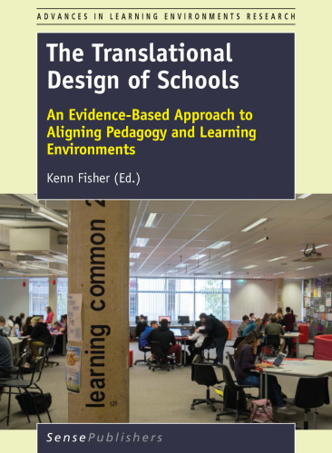 The Translational Design of Schools: An Evidence-Based Approach to Aligning Pedagogy and Learning Environments