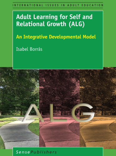 Adult Learning for Self and Relational Growth (ALG): An Integrative Developmental Model