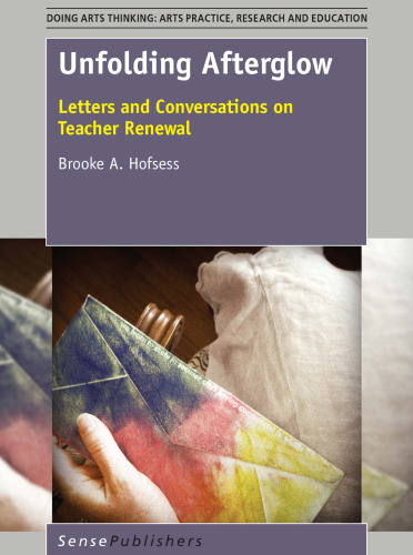 Unfolding Afterglow: Letters and Conversations on Teacher Renewal
