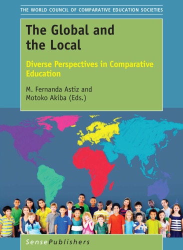 The Global and the Local: Diverse Perspectives in Comparative Education