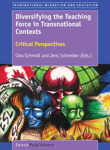 Diversifying the Teaching Force in Transnational Contexts: Critical Perspectives