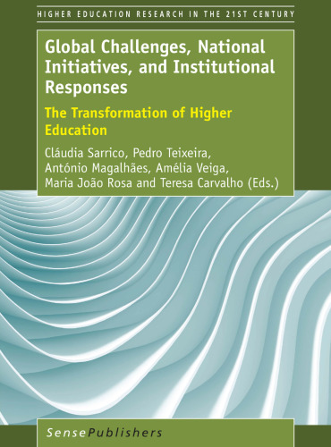 Global Challenges, National Initiatives, and Institutional Responses: The Transformation of Higher Education