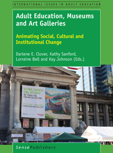 Adult Education, Museums and Art Galleries: Animating Social, Cultural and Institutional Change