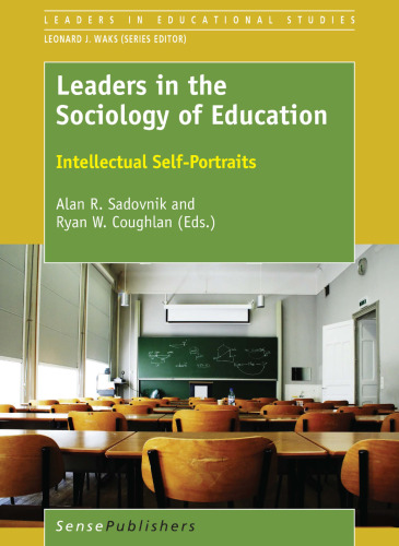 Leaders in the Sociology of Education: Intellectual Self-Portraits
