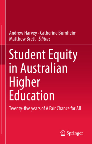 Student Equity in Australian Higher Education: Twenty-five years of A Fair Chance for All