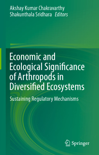 Economic and Ecological Significance of Arthropods in Diversified Ecosystems: Sustaining Regulatory Mechanisms