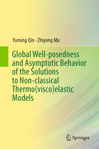 Global Well-posedness and Asymptotic Behavior of the Solutions to Non-classical Thermo(visco)elastic Models