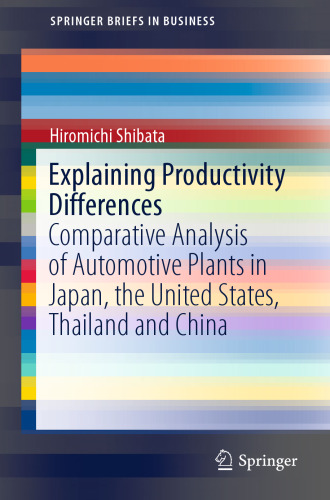 Explaining Productivity Differences: Comparative Analysis of Automotive Plants in Japan, the United States, Thailand and China