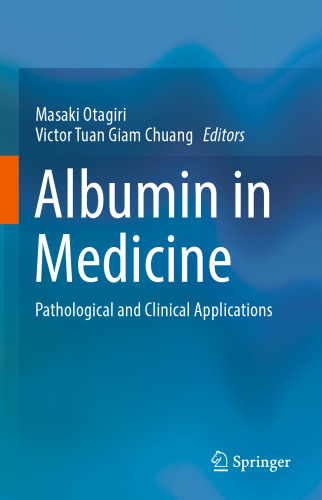 Albumin in Medicine: Pathological and Clinical Applications