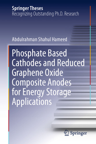 Phosphate Based Cathodes and Reduced Graphene Oxide Composite Anodes for Energy Storage Applications
