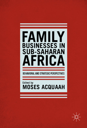 Family Businesses in Sub-Saharan Africa: Behavioral and Strategic Perspectives