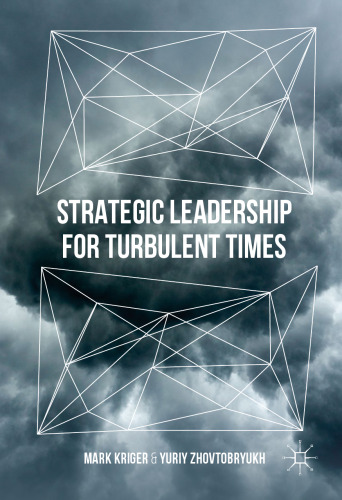 Strategic Leadership for Turbulent Times