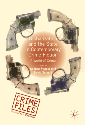 Globalization and the State in Contemporary Crime Fiction: A World of Crime