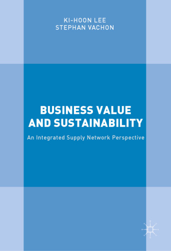 Business Value and Sustainability: An Integrated Supply Network Perspective