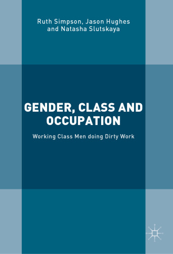 Gender, Class and Occupation: Working Class Men doing Dirty Work