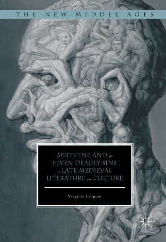 Medicine and the Seven Deadly Sins in Late Medieval Literature and Culture