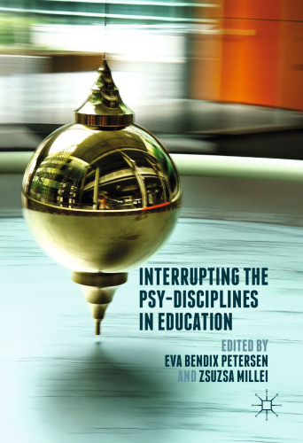 Interrupting the Psy-Disciplines in Education