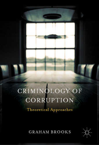 Criminology of Corruption: Theoretical Approaches