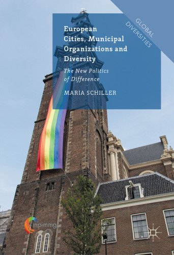 European Cities, Municipal Organizations and Diversity: The New Politics of Difference