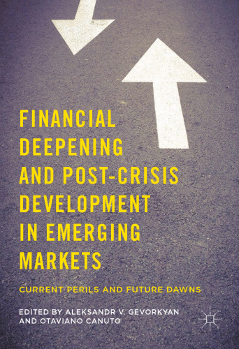 Financial Deepening and Post-Crisis Development in Emerging Markets: Current Perils and Future Dawns