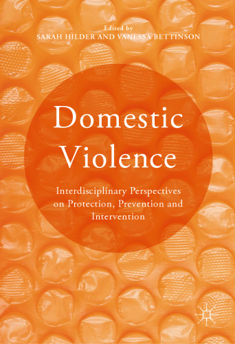 Domestic Violence: Interdisciplinary Perspectives on Protection, Prevention and Intervention