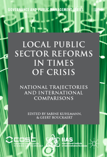 Local Public Sector Reforms in Times of Crisis: National Trajectories and International Comparisons